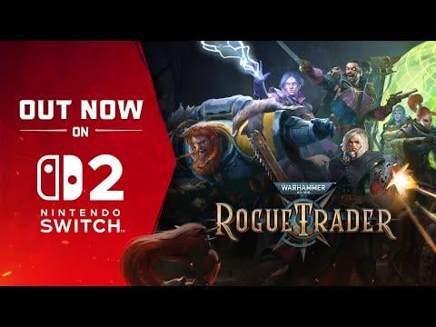 Warhammer 40,000: Rogue Trader Nintendo Switch 2 Release Trailer