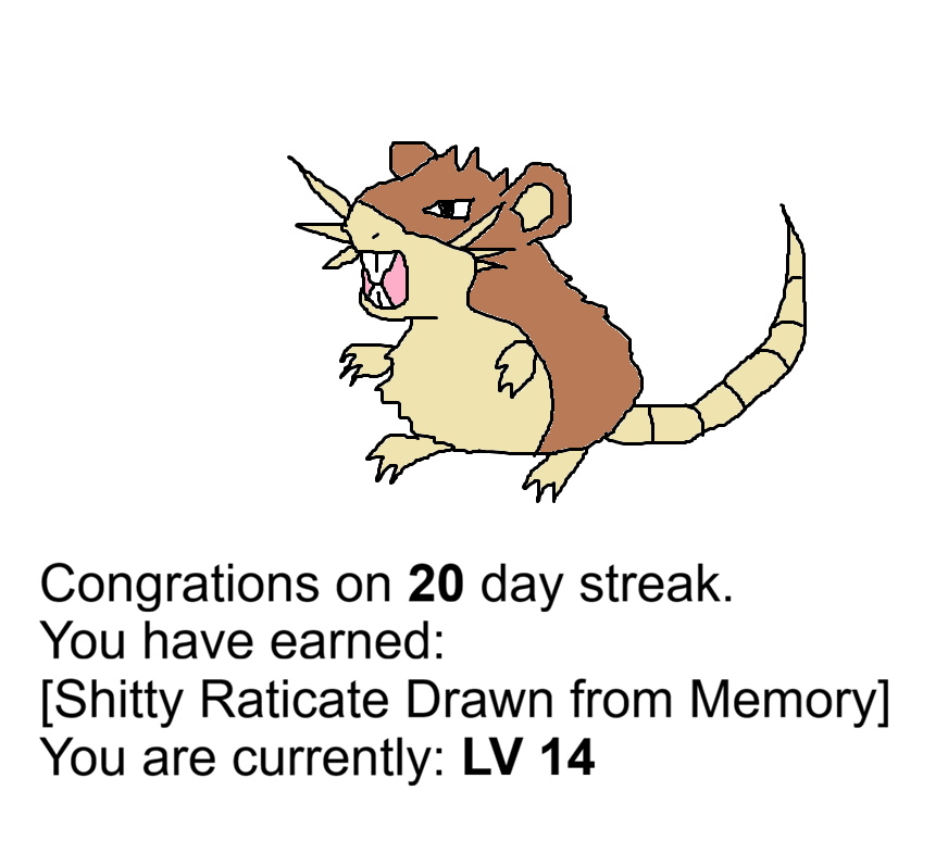 Day 20 of motivating my friend to do a thing: Raticate