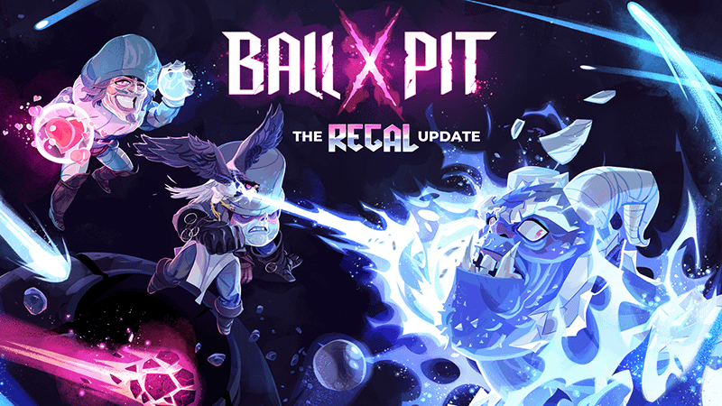 BALL x PIT: The Regal Update Launches January 26th!