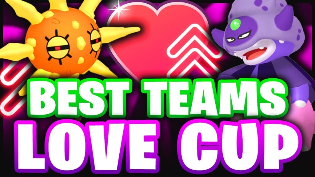 LOVE (CUP) is IN THE AIR! The BEST TEAMS for the LOVE CUP in Pokemon GO