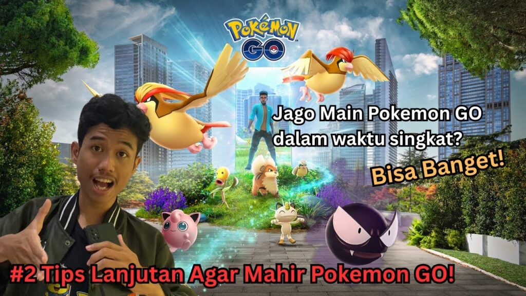 Jago Main Pokemon GO dalam waktu singkat? bisa banget! | Pokemon GO Tips #2