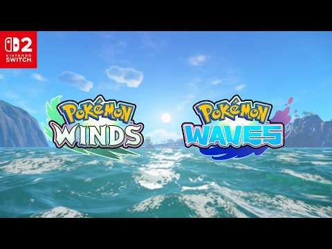 First Look: Pokémon Winds and Pokémon Waves | Announcement Trailer