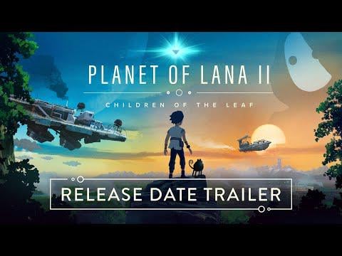 Get ready for a new journey with Lana and Mui when Planet of Lana II releases on Nintendo Switch and Nintendo Switch 2 on March 5, 2026