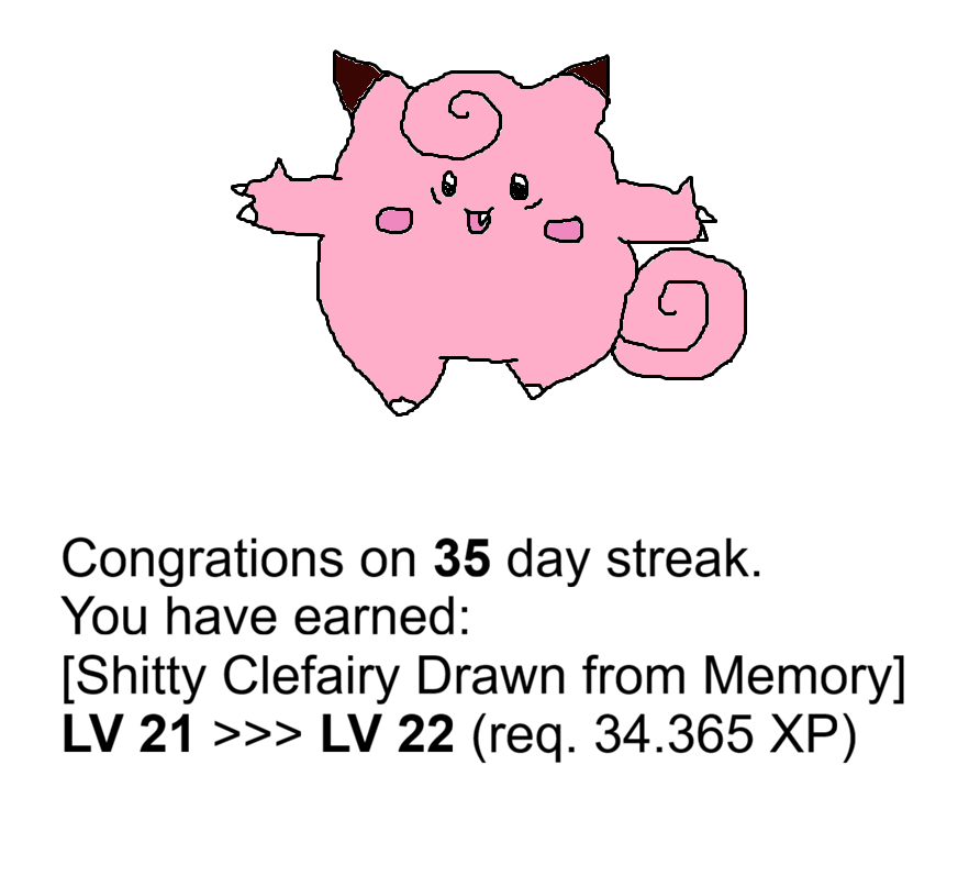Day 35 of motivating my friend to do a thing: Clefairy