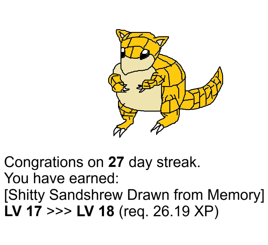 Day 27 of motivating my friend to do a thing: Sandshrew