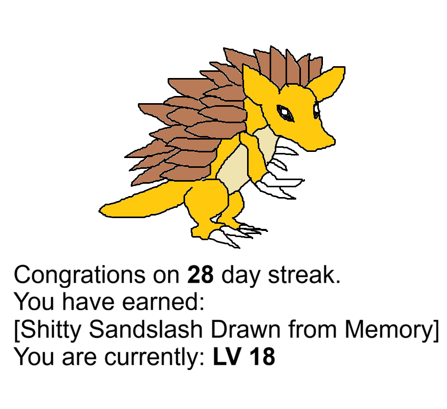 Day 28 of motivating my friend to do a thing: Sandslash