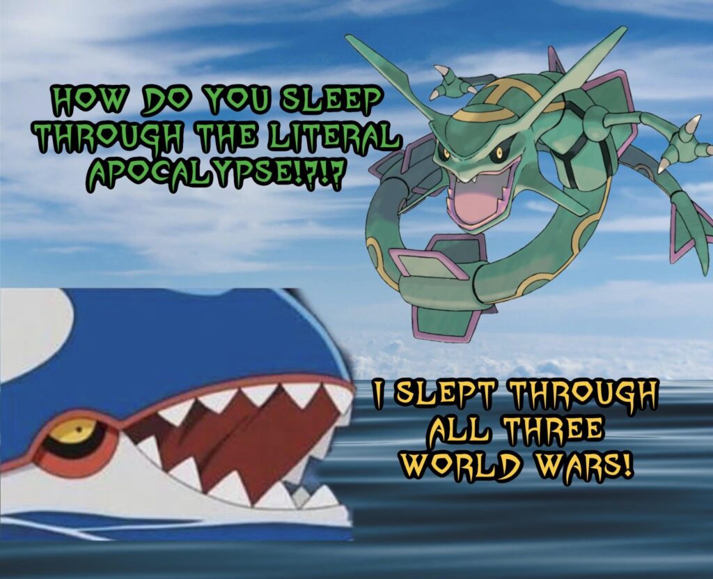 I wish I could sleep in like Kyogre