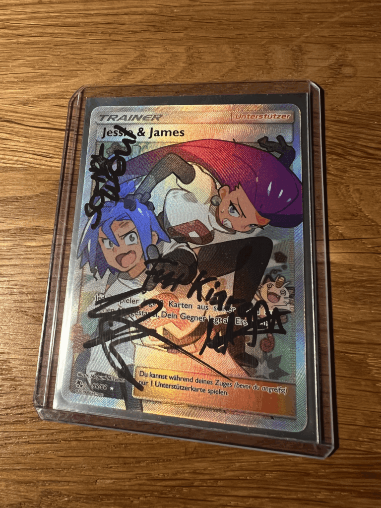 Had my card signed by the German voice actors for Jessie, James and Meowth! :)