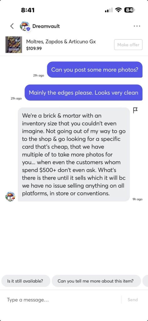 @Dreamvault on Mercari. Screenshot of a DM my friend sent them asking for a couple more pictures of a card. This is type of attitude that ruins the hobby.