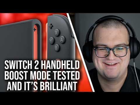 Digital Foundry: Switch 2's New Handheld Boost Mode Tested - And It's Excellent!