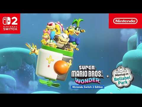 Super Mario Bros. Wonder – Nintendo Switch 2 Edition + Meetup in Bellabel Park, out now!