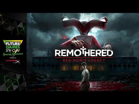 Remothered: Red Nun's Legacy Reveal Trailer - Future Games Show Spring Showcase 2026