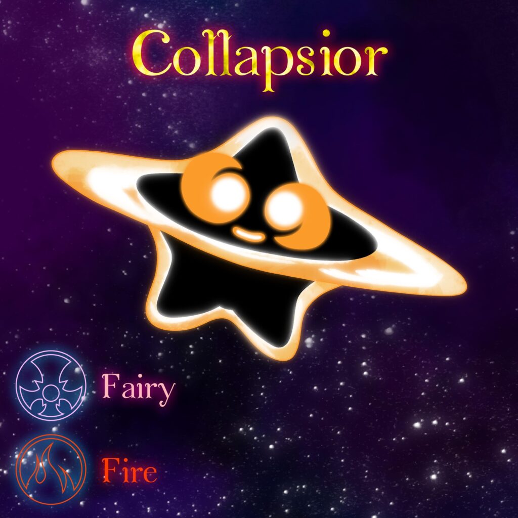 Say Hi to Collapsior. Its a cousin to Minior, inspired by a blackhole. It occured to me there's not really related species that aren't convergent evolutions or regional variants. I wanna explore more familial relations like this in the future.