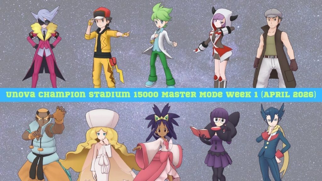 Unova Challenge: Unova Champion Stadium 15000 Master Mode Week 1 (April 2026)
