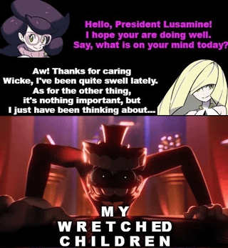 Wicke has a question for her boss, Lusamine!