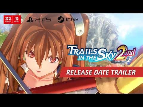 Trails in the Sky 2nd Chapter Releases Sep 17th On Switch 1 & 2