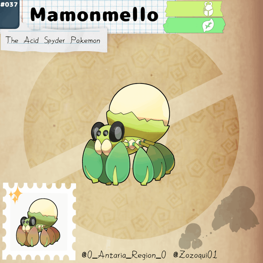 When you walk by a tree you'll probably don't look up it's llaves, but if you do, you'll probably notices a yellow Ball coming out of some, that's is the camouflage of a very tiny Pokémon, meet: Mamonmello, a cute spyder of Antaria