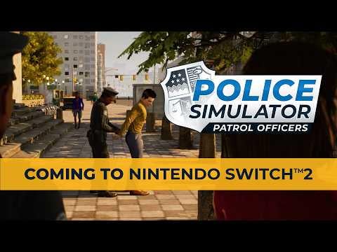 Police Simulator: Patrol Officers Releases Jun 4th On Switch 2