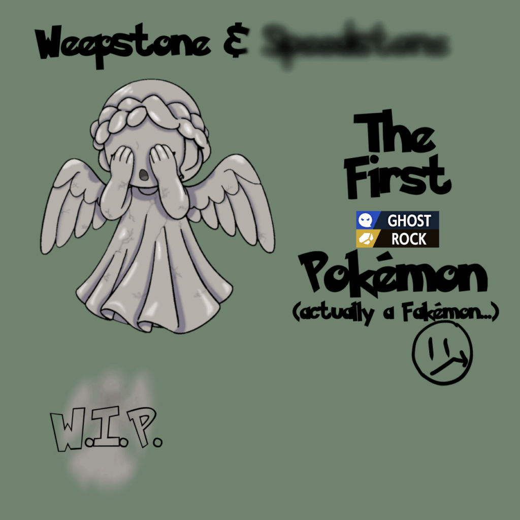 Weepstone (W.I.P.) Weeping Angel Inspired Fakémon