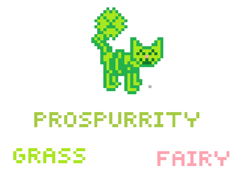 Prosspurrity, my first Fakemon!