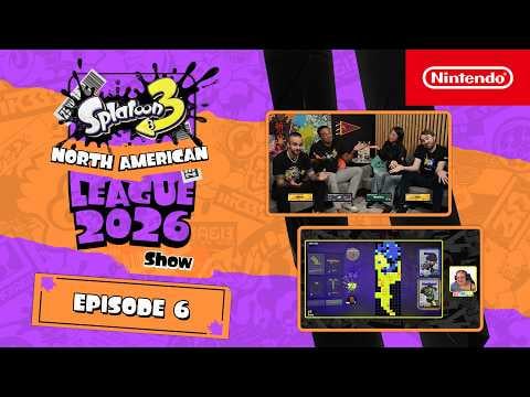 The Splatoon 3 North American League Show 2026 – Episode 6
