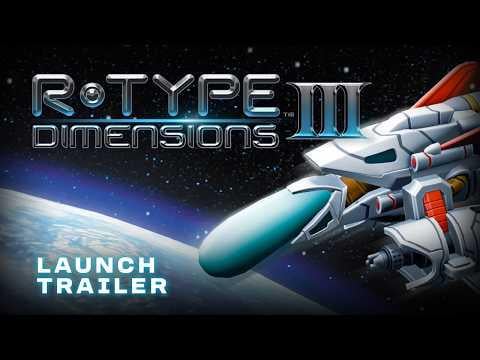 R-Type Dimensions III Launch Trailer